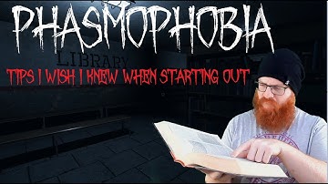 Phasmophobia: Tips and Tricks