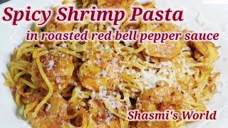 Spicy Shrimp Pasta in roasted red bell pepper sauce