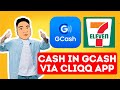 How to Cash In GCash via CLIQQ at 7-Eleven (Quick & Easy!)