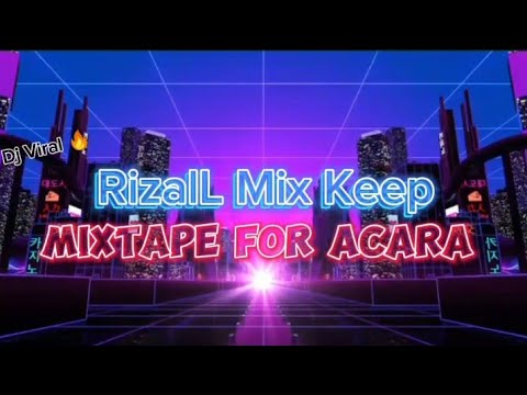 MIXTAPE - RIZAlL MIX COCOK BUAT PARTY NEW 2024🔥