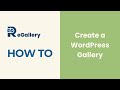 How to Create a WordPress Gallery