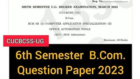 COMPUTER APPLICATION SPECIALIZATION-3  OFFICE AUTOMATION TOOLS     |      6th Sem B.Com. (Q/p) 2023