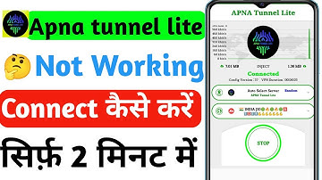 🔥Apna Tunnel Lite Connecting Problem||Apna Tunnel Lite Not working problem😔