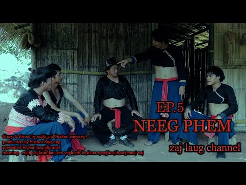 NEEG PHEM | EP.5 "sib txeeb tus txiv nyuj dub" | New Movie 2022 @zaj laug Channel