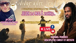 Vivre avec Jesus - L'évolution spirituelle d'un disciple avec Raphael Federici @lalettretav3607