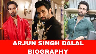 Arjun Singh Dalal Biography | Arjun Singh Dalal Birthday, Family, Lifestyles, Serials Wealth