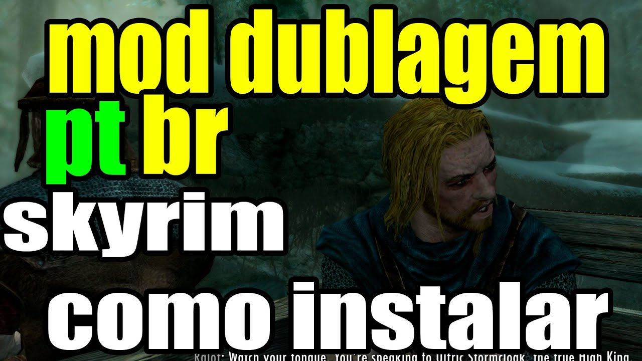 Dublagem Skyrim PT-BR at Skyrim Special Edition Nexus - Mods and Community