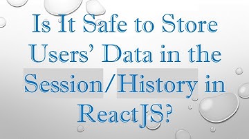 Is It Safe to Store Users