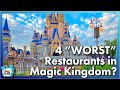 4 "WORST" Restaurants in Magic Kingdom