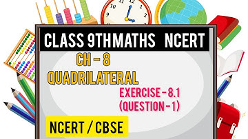 Class - 9th Maths  ( Quadrilateral  ) Ex 8.1, Q no. 1 solved ncert solution
