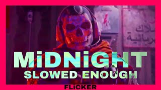 Flicker - Midnight (SLOWED | ENOUGH)