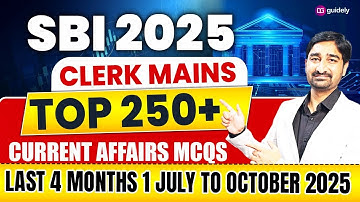 Top 251 Current Affairs(July–Oct)MCQs For SBI Clerk Mains 2025 | SBI Clerk GA Marathon By Aditya Sir
