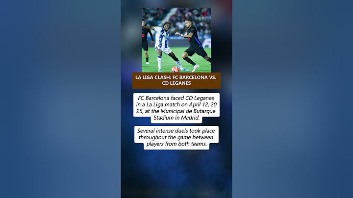 Spanish League Match: FC Barcelona vs. CD Leganes