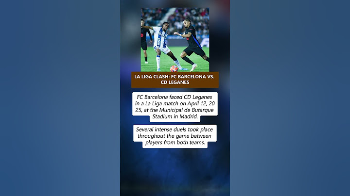 Spanish League Match: FC Barcelona vs. CD Leganes