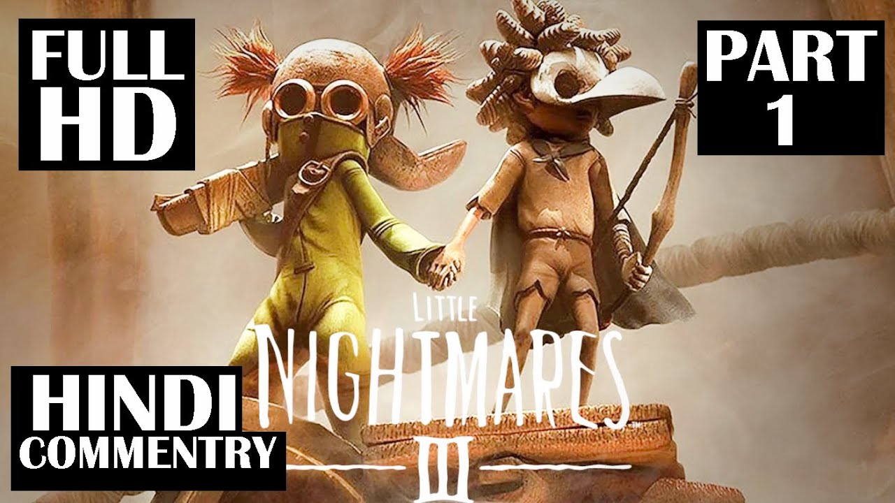 Little Nightmares 3 😂 | Hindi Comedy Commentary | Dar + Hasna Full Combo