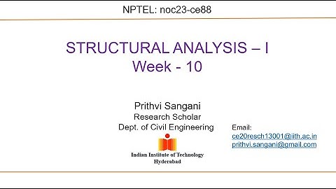 Structural Analysis - 1, noc23-ce88 NPTEL Tutorial (week - 10)