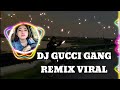 DJ GUCCI GANG VIRAL TIKTOK SMA AMURANG