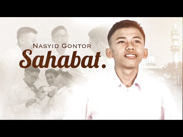 Nasyid Gontor - Sahabat (Official Music Video) | Edisi spesial liburan santri class=