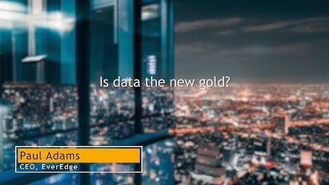 Is data the new gold?