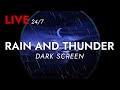  rain and thunder sounds 247  dark screen  thunderstorm for sleeping  pure relaxing vibes