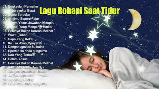 LAGU ROHANI Penenang TIDUR  Pujian Paling Menyentuh Hati  Lagu Rohani Terbaru 2021