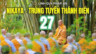 NIKAYA - Trùng Tuyên Thánh Điển 27 (17.04.2025)