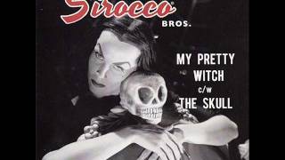 The Sirocco Bros -  My Pretty Witch # The Skull (ROLLIN' RECORDS) chords