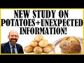 New Study On Potatoes   Unexpected Information!