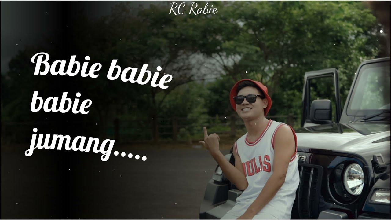 RC   Babie Jumang ProdNgambu Sangma  Lyrics Video