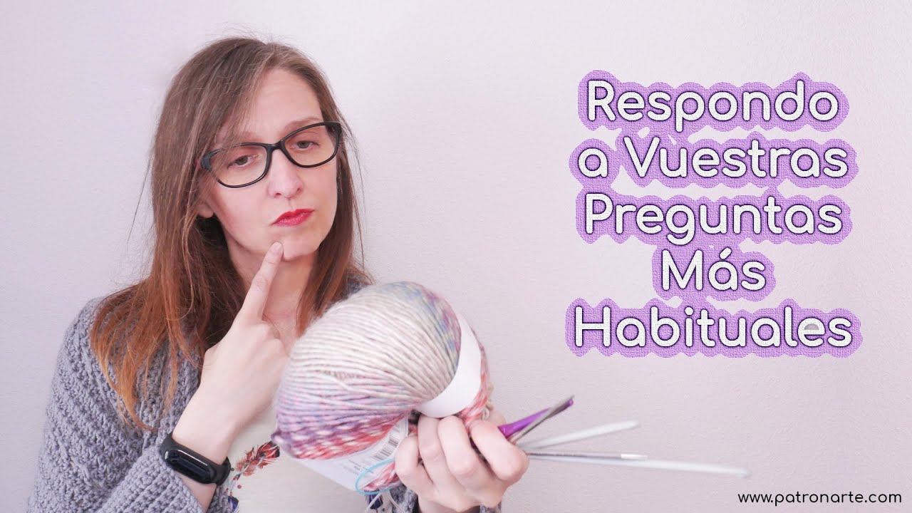 Respondo a Vuestras Preguntas más Habituales Sobre Tejido #crochet #dosagujas #crochettunecino