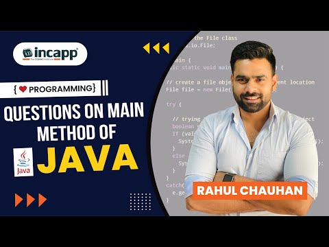 Questions on main method of java || Core java || Rahul Chauhan || Incapp