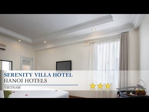 Serenity Villa Hotel - HanoiHotels, Vietnam