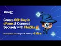 Create SSH Key in cPanel &amp; Connect Securely with FileZilla 🔐 | Step-by-Step Guide
