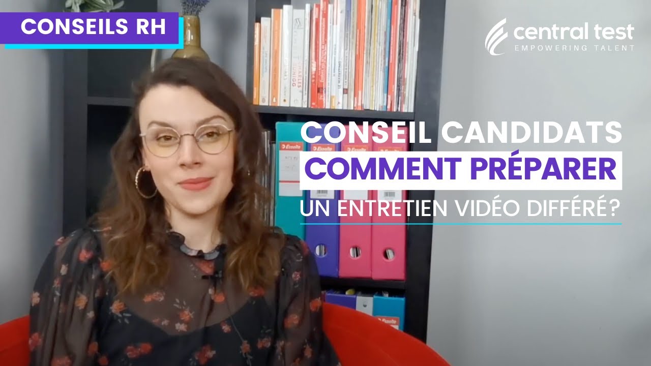 CONSEILS RH - Comment préparer un entretien vidéo différé ? Conseils candidats - Central Test