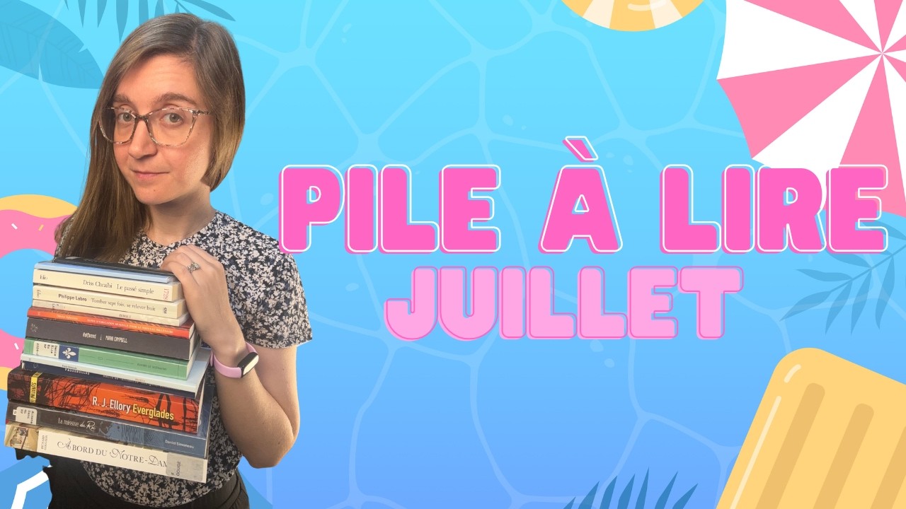 PILE À LIRE (PAL) | JUILLET 2026
