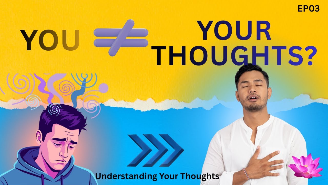 Understanding Your Thoughts | Why You're Not Your Thoughts | Dharma Scientist EP03