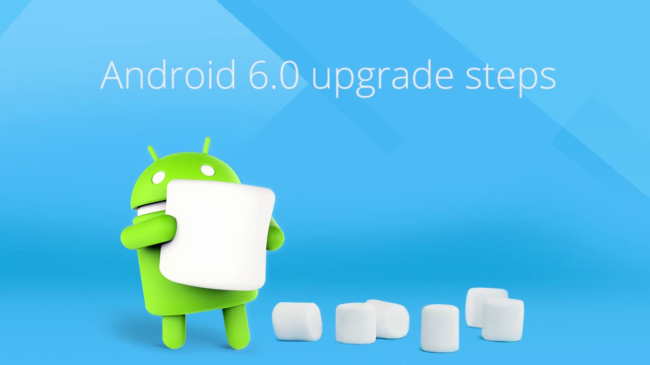 Android 6 0 upgrade - YouTube