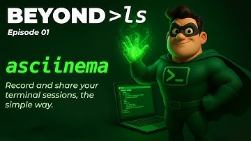 BEYOND LS - Episode 01 - Recording terminal sessions using asciinema