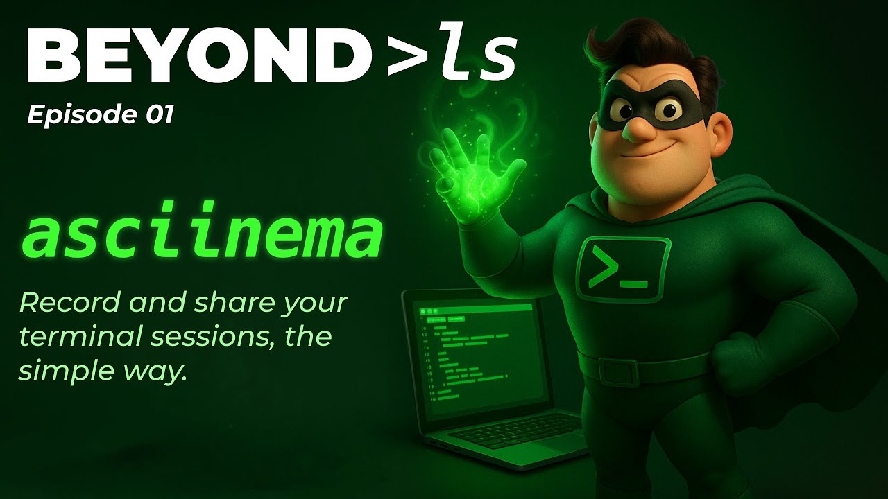 BEYOND LS - Episode 01 - Recording terminal sessions using asciinema