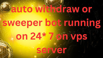 AUTO withdraw or sweeper bot running on 24 7 on vps server.#blockchain  #bnb #ethereum #bot #solana