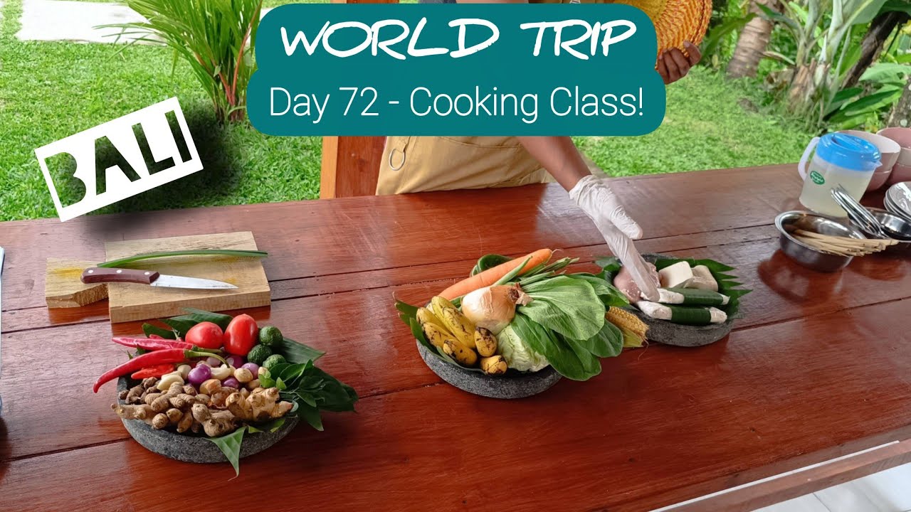 🛫 BALI! 🌏 Day 72 – Balinese Cooking Lesson - YouTube