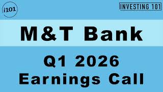 M&T Bank Q1 2026 Earnings Call | EPS Surpasses $4.00 as Strong Annual Net Income Gains Hold