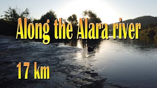 Along the Alara river 17 km. Episode 1
