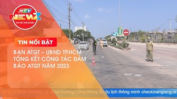 TP.HCM: TỔNG KẾT CÔNG TÁC ĐẢM BẢO TRẬT TỰ, AN TOÀN GIAO THÔNG 2023 VÀ TRIỂN KHAI NHIỆM VỤ 2024