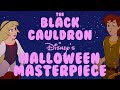 The Black Cauldron - Disney's Halloween Masterpiece