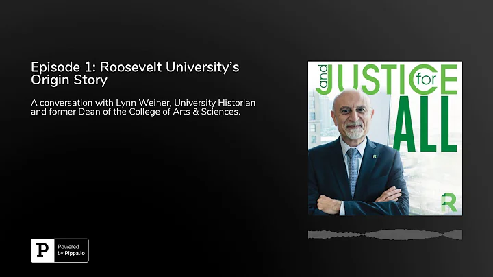 "And Justice for All" Podcast Episode 1: Roosevelt...
