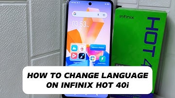How To Change Language On Infinix Hot 40i / Hot 40 Pro