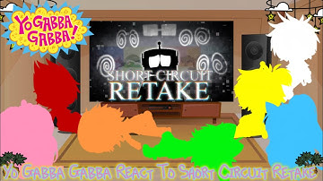 Yo Gabba Gabba React To Short Circuit Retake // Gacha Reaction