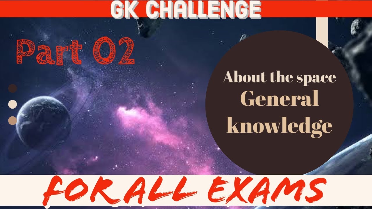 Most important general knowledge about the space || for all exams ...