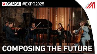 Composing the Future | Austria at EXPO 2025 Osaka (Teaser)